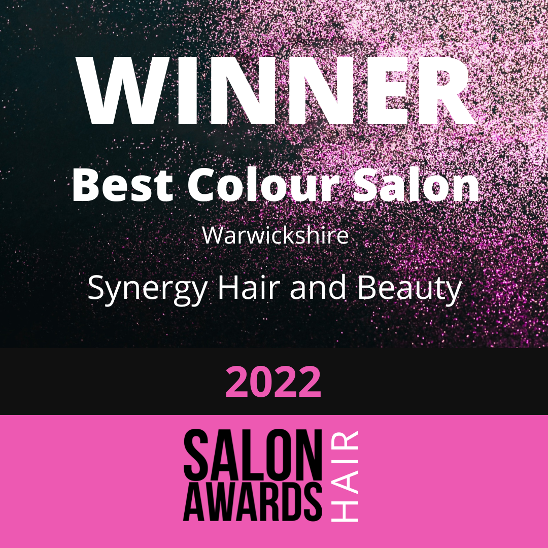 SYNERGY HAIR AND BEAUTY AWARD WINNING SALON IN WARWICKSHIRE SYNERGY HAIR AND BEAUTY AWARD WINNING SALON IN WARWICKSHIRE